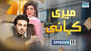 Meri Kahani  Episode 11  Ahsan Khan amp Urwa Hocane  Best Pakistani Dramas [upl. by Aneehs]