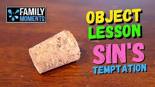 Family Devotional OBJECT LESSON about SIN TEMPTATION [upl. by Adlai]