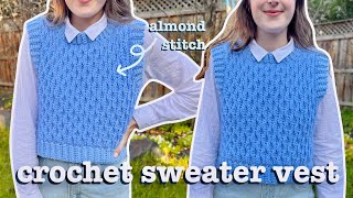 Crochet cropped sweater vest  almond stitch  size adjustable tutorial [upl. by Lednor]