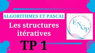 Algorithmes et Pascal  TP 1  Chapitre 03  Les structures itératives les boucles [upl. by Novahs]