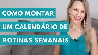 Como Montar um Calendário de Rotinas Semanais  Universidade do Empreendedor [upl. by Jentoft]