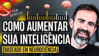 Como aumentar a inteligência sem remédio – Melhore sua capacidade cognitiva com base na neurociência [upl. by Eneleh570]