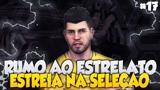 PES 2017  RUMO AO ESTRELATO 17  ESTREIA NA SELEÇÃO [upl. by Kirtley]