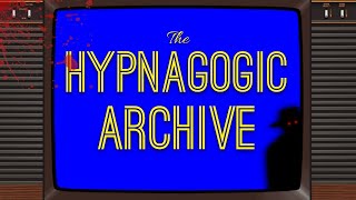 The Hypnagogic Archive An Anthology ARG [upl. by Hatty437]