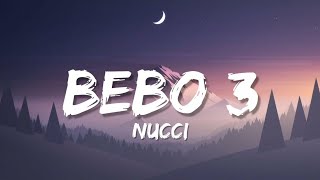 NUCCI  BEBO 3 TEXTLYRICS [upl. by Etselec]