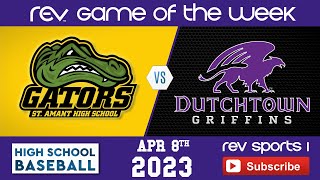 District 55A Baseball St Amant Gators 208 41 Vs Dutchtown Griffins 207 32 Griffin Park [upl. by Lahtnero408]