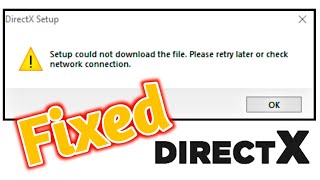 Fix DirectX Setup Could Not Download The File Please Retry Later Or Check Network Connection [upl. by Fanchette]