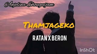 Thamjageko Lyrics Ratan×BeronManipuri song [upl. by Artemla]