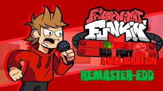 FNF Vs Tord Red Fury Amelioration RemasterEdd [upl. by Corwun]