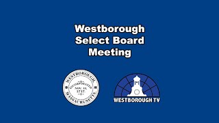 Westborough Select Board Meeting  September 12 2023 [upl. by Seuqram]