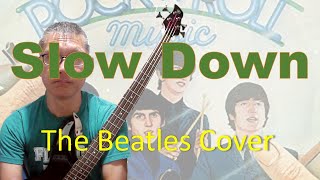 Bassを弾いてみた  The Beatles  Slow Down [upl. by Azaria]