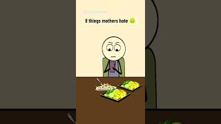 8 things mothers hate 😂 animation meme [upl. by Lin]