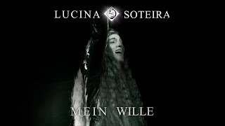 LUCINA SOTEIRA  quotMEIN WILLEquot Official Video [upl. by Aihselat]