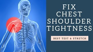 Learn How To Fix Chest Tightness and Rounded Shoulders  Best Test amp Stretch For It [upl. by Ynnal]