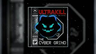 meganeko  The Cyber Grind Ultrakill Soundtrack Slowed  Reverb [upl. by Ejrog]