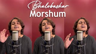 Bhalobashar Morshum  ভালবাসার মরশুম Cover  Shaunak  XPrem  Arijit Singh  Sanai  Barish [upl. by Enidan721]