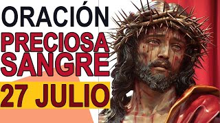 ORACIÓN A LA PRECIOSA SANGRE DE CRISTO 27 JULIO 2024 IGLESIA CATOLICA CANAL OFICIAL ORACIONES [upl. by Noside]