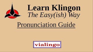 Learn Klingon The Easyish Way Pronunciation Guide [upl. by Thatcher]