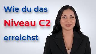 Deutsch C2 Wie du das Niveau C2 erreichst  Telc C2  Deutsch lernen  Learn German [upl. by Jemmy436]