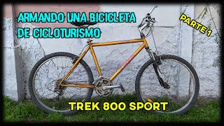 ARMANDO UNA BICI DE CICLOTURISMO  Trek 800 Sport parte 1 [upl. by Oel]