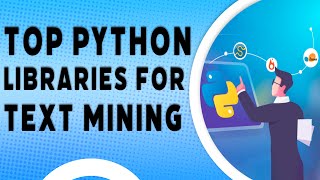 Top Python Libraries for Text Mining  Text mining with Python  Naukri Learning [upl. by Rene]