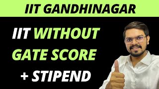 Mtech WITHOUT GATE  Stipend  IIT Gandhinagar 2024 [upl. by Marigolda604]