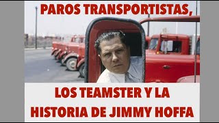 Teamsters Jimmy Hoffa y porque no funcionan los paros en México [upl. by Dewain]