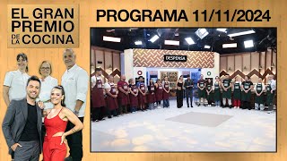 EL GRAN PREMIO DE LA COCINA  PROGRAMA 11112024 [upl. by Nnairac]