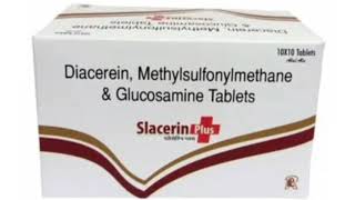 Slacerin Plus Tablets Diacerein Methylsulfonylmethane amp Glucosamine Tablets [upl. by Pavkovic]