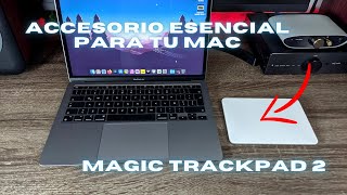 Ideal para tu MAC  Magic Trackpad 2 ¿Vale la pena [upl. by Hook]