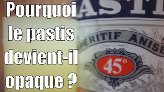 Pourquoi le pastis devientil opaque quand on lallonge [upl. by Hcnarb628]