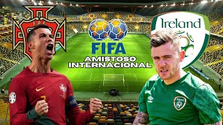 PORTUGAL x IRLANDA  AMISTOSO INTERNACIONAL 2024 [upl. by Aymik]