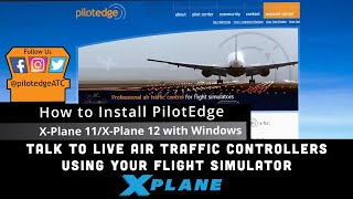 How to Install PilotEdge into XPlane 1112 Windows [upl. by Ynney688]