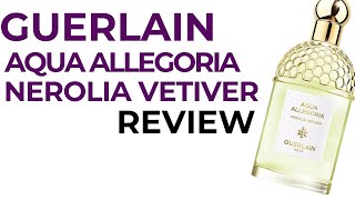 Guerlain Aqua Allegoria Nerolia Vetiver A Classic Masterpiece [upl. by Lrigybab]