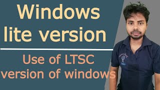 WINDOWS LTSC VERSION⚡ Super Lite Windows 10 Version Officially By Microsoft [upl. by Soisatsana]