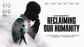 Reclaiming Our HumanityThe Official Trailer [upl. by Idoj]