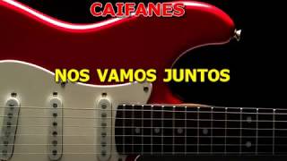 NOS VAMOS JUNTOS  CAIFANES  KARAOKE [upl. by Bamby]