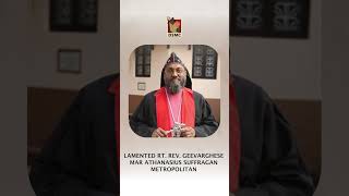 LAMENTED RT REV GEEVARGHESE MAR ATHANASIUS SUFFRAGAN METROPOLITAN [upl. by Rehpotsirhk]