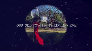 Our Old Town on Christmas Eve [upl. by Tremain]