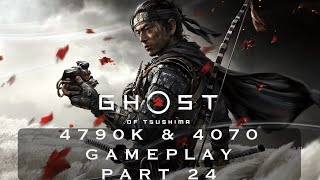 Ghost of Tsushima  Part 24  4790K and 4070 4K Maximum Settings DLSS amp FG Gaming 2024 [upl. by Drannek]