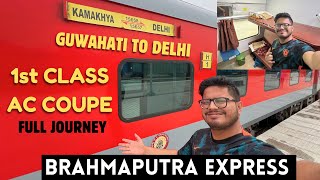 1st Class AC Coupe Journey in Brahmaputra Express from Guwahati to Delhi [upl. by Irahcaz612]