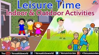 Leisure Time  Indoor amp Outdoor Activities [upl. by Glenine]