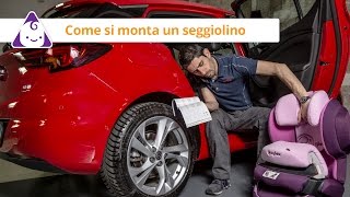 Come montare il seggiolino per bambini in auto  Speciale Bimbi in Auto 2 [upl. by Ocire763]