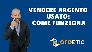 Vendere Argento usato come funziona [upl. by Fairman]