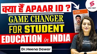 APAAR ID Kya hai   One Nation One ID  APAAR ID Game Changer for Student  Dr Heena [upl. by Aklim]