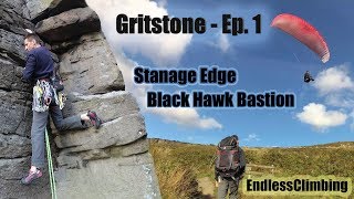 Ep1  Gritstone  Stanage Edge  Black Hawk Bastion [upl. by Anastase980]