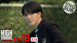 Eng Sub High School Frenemy มิตรภาพคราบศัตรู  EP13 24 [upl. by Ssalguod40]