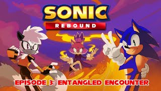 SONIC REBOUND  EPISODE 3 ENTANGLED ENCOUNTER IDW Animated Series [upl. by Regnig]