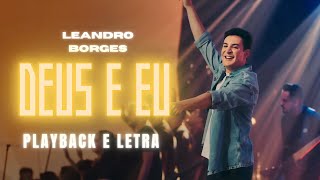 Deus e Eu 2024  Leandro Borges PLAYBACK [upl. by Nivel]