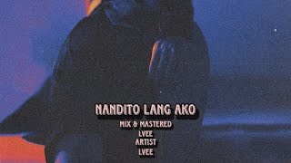 Lvee  Nandito lang ako Audio [upl. by Elayne]